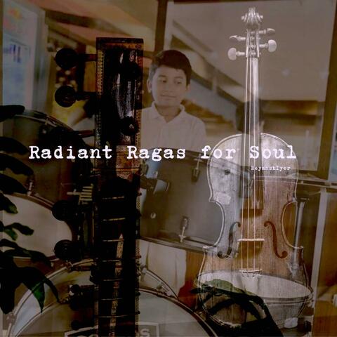 Radiant Ragas for Soul