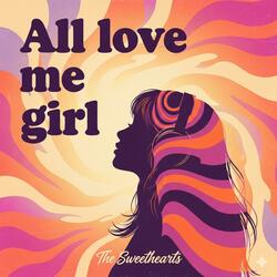 All love me girl