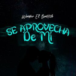 Se aprovecha de mi
