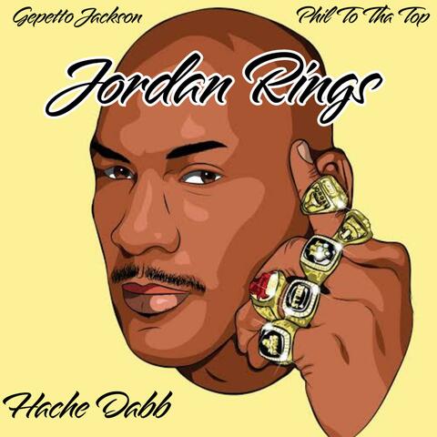 Jordan Rings (Hating Everyday) (feat. Hache Dabb & Phil To Tha Top)
