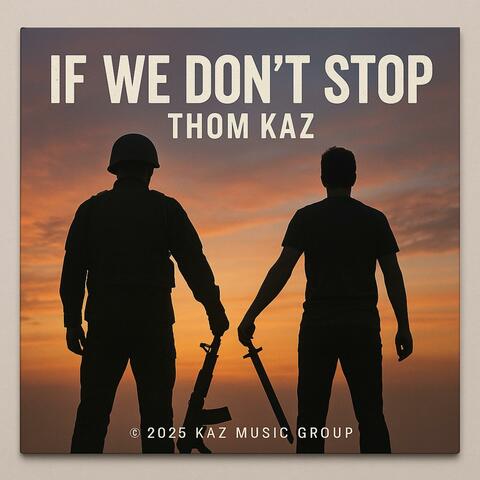 If We Don't Stop