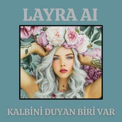 Kalbini Duyan Biri Var