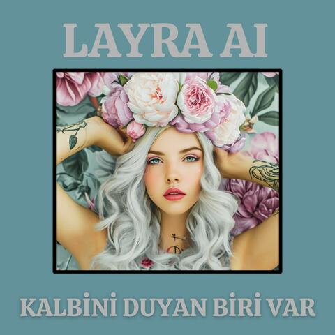 Kalbini Duyan Biri Var