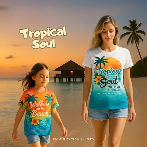 Tropical Soul..