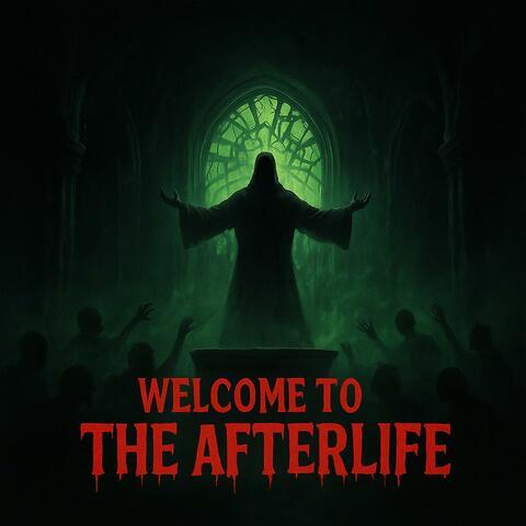 Welcome To The Afterlife