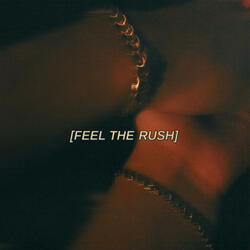 Feel the Rush
