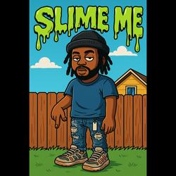 SLIME ME
