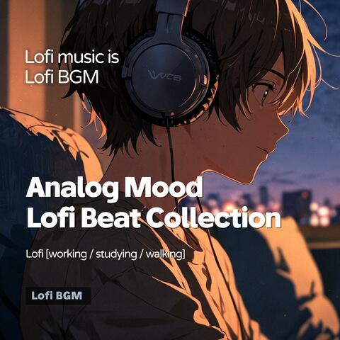 Analog Mood Lofi Beat Collection (Lofi Music)