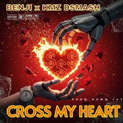 Benji x KMZ DSMASH (Cross My Heart)