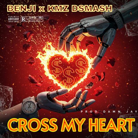 Benji x KMZ DSMASH (Cross My Heart)