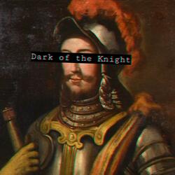 Dark of the Knight
