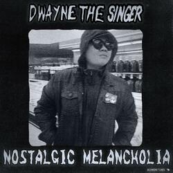 Nostalgic Melancholia