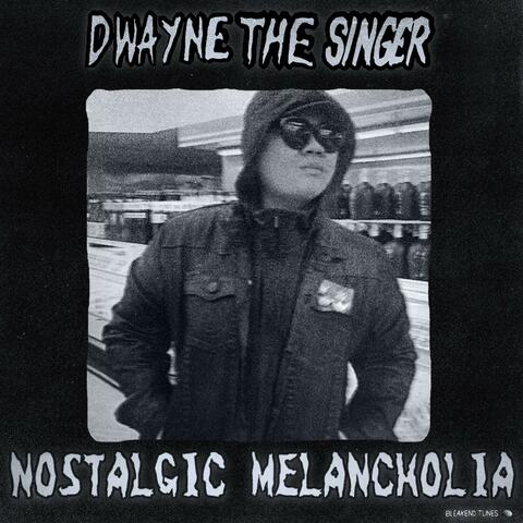 Nostalgic Melancholia