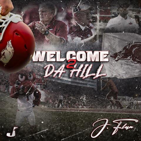 WELCOME 2 DA HILL