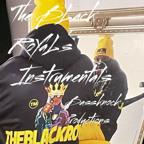 The Black Royal's Instrumentals