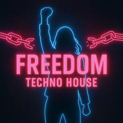 Freedom Techno House Anthem