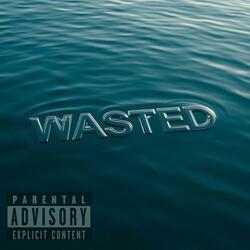 Wasted