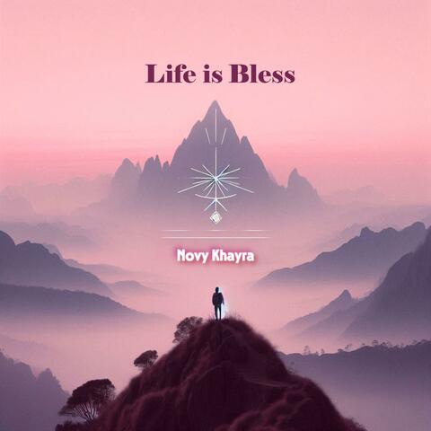 Life is Bless