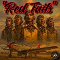 "Red Tails" (A Salute to the Tuskegee Airmen)