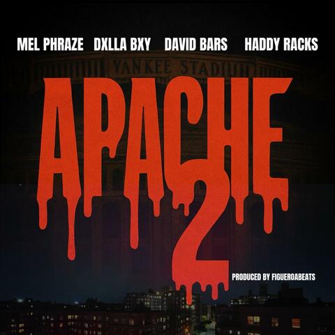 APACHE 2 (feat. Dxlla Bxy, Haddy Racks & David Bars)