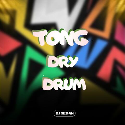 Tong Dry Drum (Amapiano Mix)