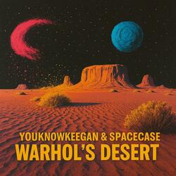 Warhol's Desert (feat. SpaceCase)