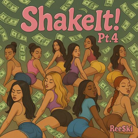 ShakeIt! Pt. 4
