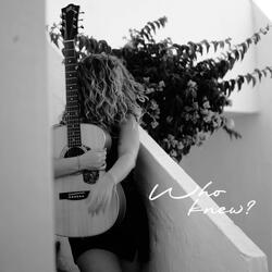 Who knew? (Acoustic)