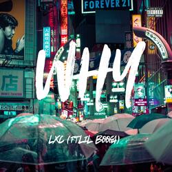 WHY (ft.LiL Booga)
