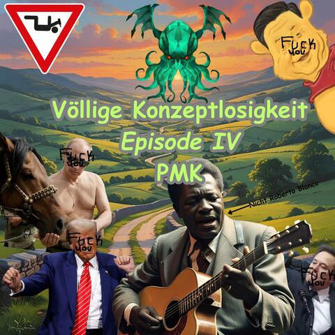 Völlige Konzeptlosigkeit - Episode IV