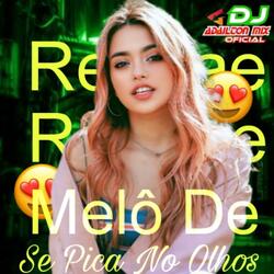 Melô De Se Pica No Olhos