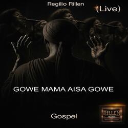 Gowe Mama Aisa, Gowe (Live Version)