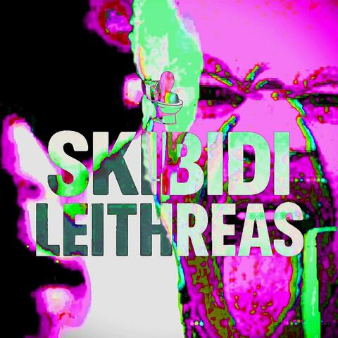 SKIBIDI LEITHREAS (feat. mr. nokiablokia) [DIARRHOEA VERSION]