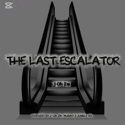 The Last Escalator (Escalator Style)
