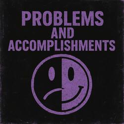 Problems & Accomplishments