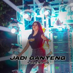JADI GANTENG (YUVENTUS)