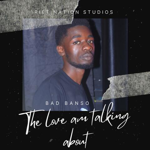 The love am talking about