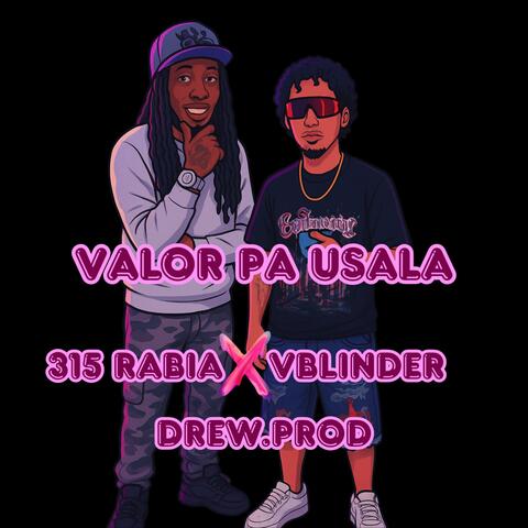 315 Rabia (Valor Pa Usala (VBlinder X DREW)