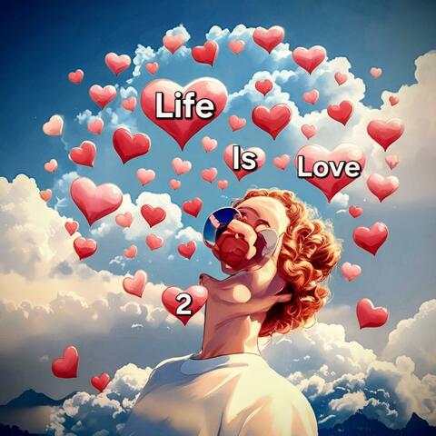 Life Is Love 2 " LIL 2