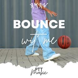 Bounce Wit' Me