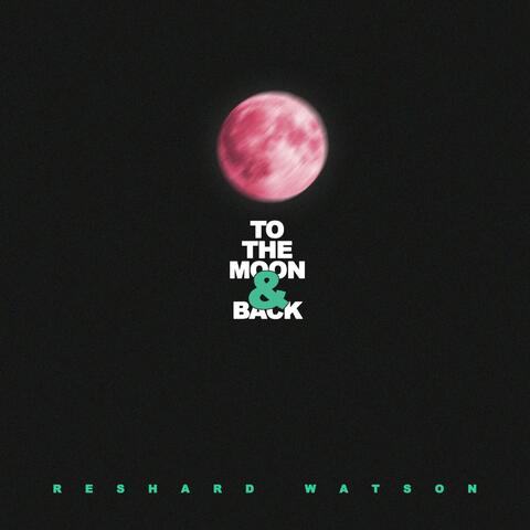 To the Moon & Back