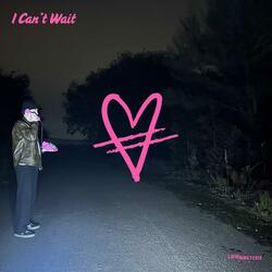I Can't Wait