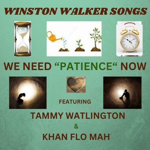 WE NEED PATIENCE NOW (feat. Tammy Watlington)