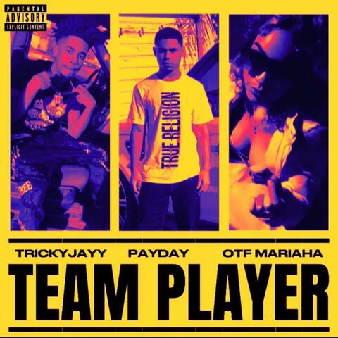 Team Player (feat. PayDay & Otf Mariaha)