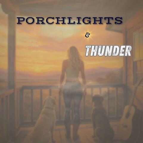 Porchlights & Thunder