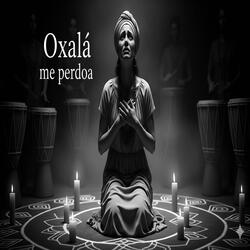 Umbanda Oxalá Me Perdoa