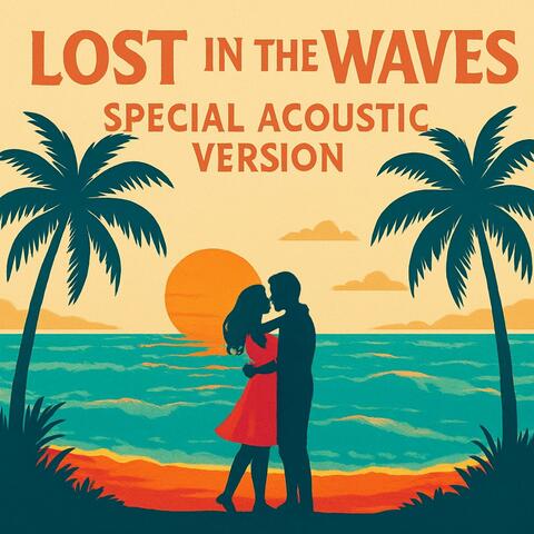 Lost in the Waves (Special Acoustic Version)