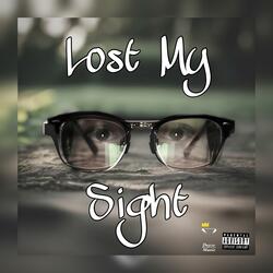 Lost My Sight