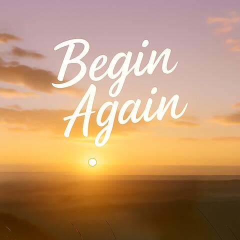 Begin Again
