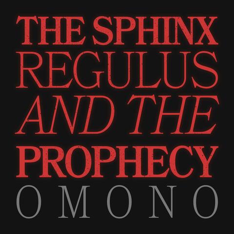 The Sphinx, Regulus and The Prophecy